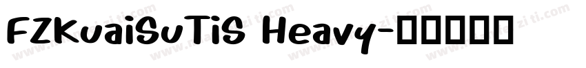 FZKuaiSuTiS Heavy字体转换
